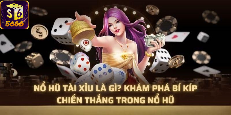 Hiểu rõ các thuật ngữ trong nổ hũ tài xỉu