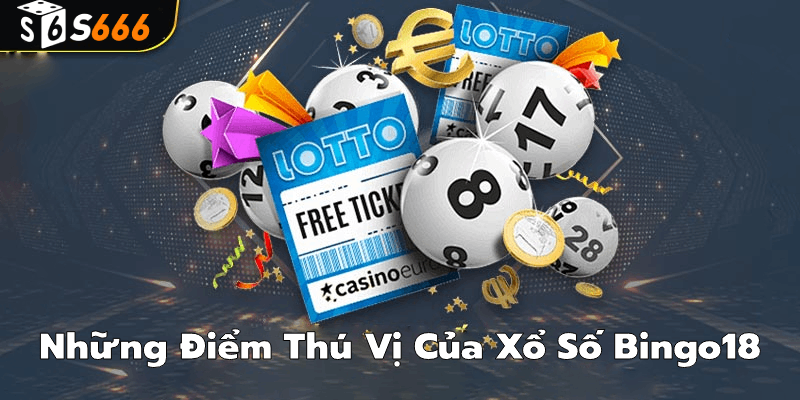 Những điểm thú vị của xổ số Bingo18